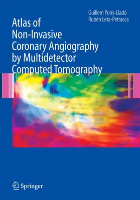 Pons-Llado / Leta-Petracca |  Atlas of Non-Invasive Coronary Angiography by Multidetector Computed Tomography | eBook | Sack Fachmedien