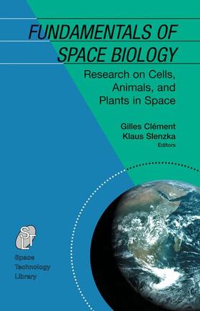 Clément / Slenzka | Fundamentals of Space Biology | Buch | 978-0-387-33113-3 | sack.de