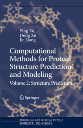 Xu / Liang | Computational Methods for Protein Structure Prediction and Modeling | Buch | 978-0-387-33321-2 | sack.de