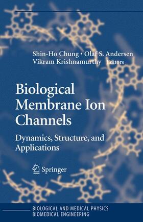 Chung / Anderson / Krishnamurthy | Biological Membrane Ion Channels | Buch | 978-0-387-33323-6 | sack.de
