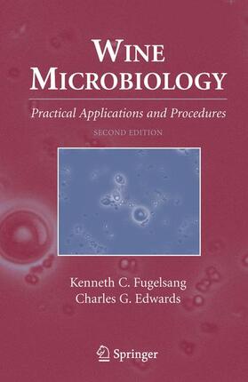 Edwards / Fugelsang | Wine Microbiology | Buch | 978-0-387-33341-0 | sack.de