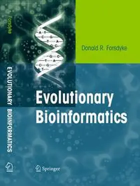 Forsdyke | Evolutionary Bioinformatics | Buch | 978-0-387-33418-9 | sack.de