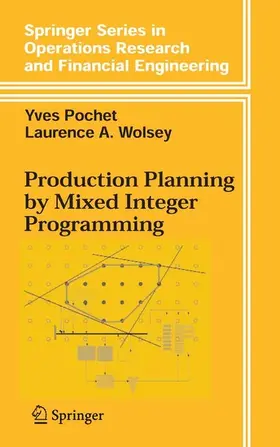 Pochet / Wolsey | Production Planning by Mixed Integer Programming | E-Book | sack.de