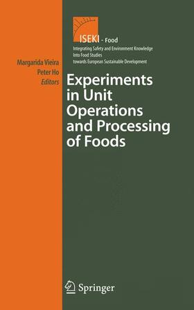 Cortez Vieira / Ho | Experiments in Unit Operations and Processing of Foods | Buch | 978-0-387-33513-1 | sack.de