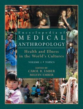 Ember |  Encyclopedia of Medical Anthropology: Health and Illness in the World's Cultures Topics - Volume 1; Cultures - Volume 2 | Buch |  Sack Fachmedien