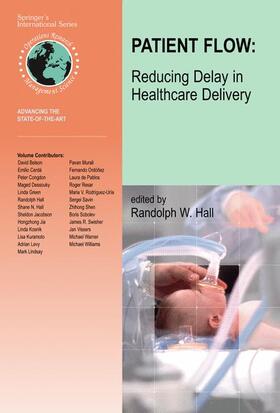 Hall | Patient Flow: Reducing Delay in Healthcare Delivery | Buch | 978-0-387-33635-0 | sack.de