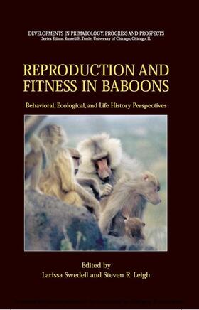 Swedell / Leigh | Reproduction and Fitness in Baboons: Behavioral, Ecological, and Life History Perspectives | E-Book | sack.de