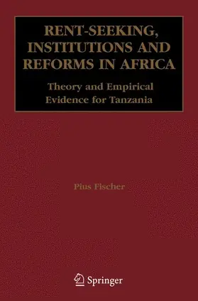 Fischer |  Rent-Seeking, Institutions and Reforms in Africa | Buch |  Sack Fachmedien
