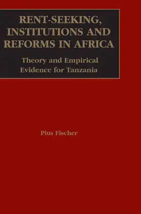 Fischer | Rent-Seeking, Institutions and Reforms in Africa | E-Book | www.sack.de