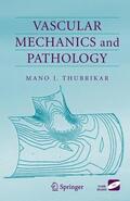 Thubrikar |  Vascular Mechanics and Pathology | Buch |  Sack Fachmedien