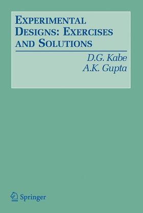 Gupta / Kabe | Experimental Designs: Exercises and Solutions | Buch | 978-0-387-33892-7 | sack.de