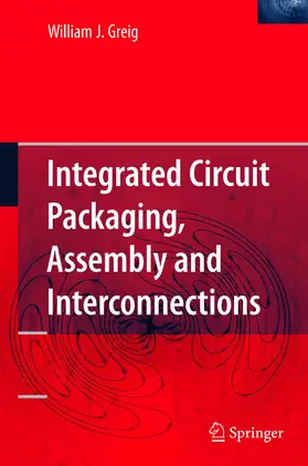 Greig | Integrated Circuit Packaging, Assembly and Interconnections | E-Book | www.sack.de