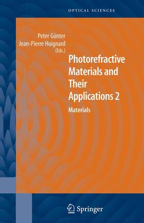Günter / Huignard | Photorefractive Materials and Their Applications 2 | Buch | 978-0-387-33924-5 | sack.de