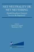 Lenard / May |  Net Neutrality or Net Neutering: Should Broadband Internet Services Be Regulated | Buch |  Sack Fachmedien