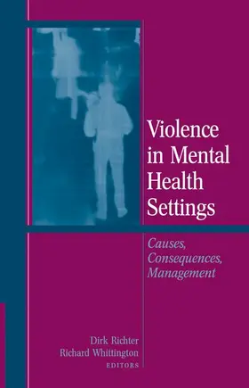 Richter / Whittington |  Violence in Mental Health Settings | Buch |  Sack Fachmedien