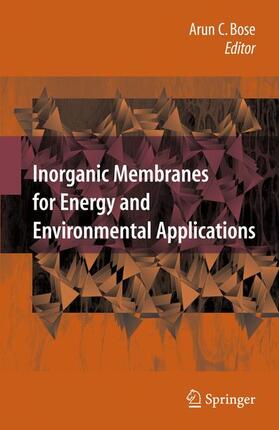 Bose | Inorganic Membranes for Energy and Environmental Applications | Buch | 978-0-387-34524-6 | sack.de