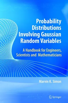 Simon | Probability Distributions Involving Gaussian Random Variables | Buch | 978-0-387-34657-1 | www.sack.de
