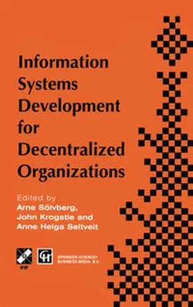 Soelvberg / Krogstie / Seltveit |  Information Systems Development for Decentralized Organizations | eBook | Sack Fachmedien
