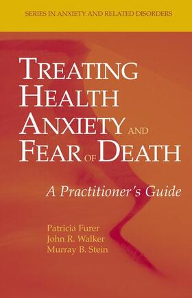 Furer / Walker / Stein | Treating Health Anxiety and Fear of Death | Buch | 978-0-387-35144-5 | sack.de