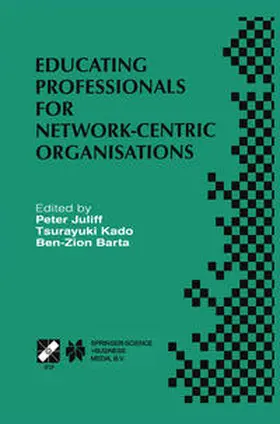 Juliff / Kado / Barta | Educating Professionals for Network-Centric Organisations | E-Book | sack.de