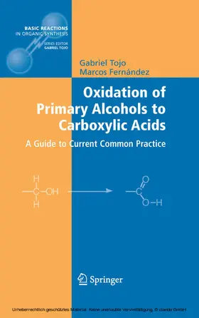 Tojo / Fernandez |  Oxidation of Primary Alcohols to Carboxylic Acids | eBook | Sack Fachmedien