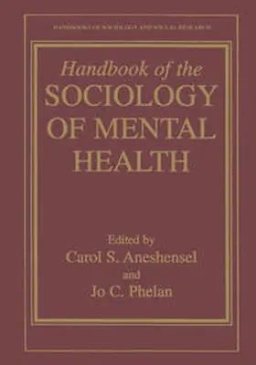 Aneshensel / Phelan |  Handbook of the Sociology of Mental Health | eBook | Sack Fachmedien