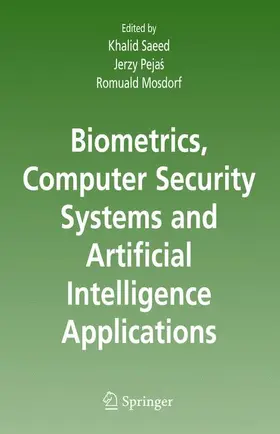 Saeed / Pejas / Mosdorf |  Biometrics, Computer Security Systems and Artificial Intelligence Applications | Buch |  Sack Fachmedien