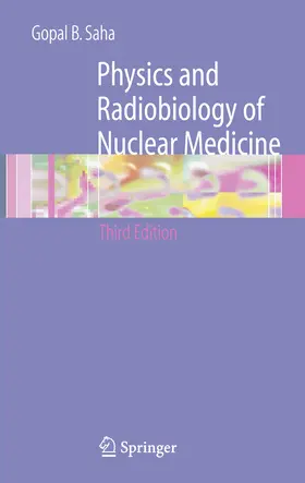 Saha |  Physics and Radiobiology of Nuclear Medicine | eBook | Sack Fachmedien