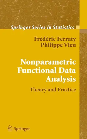 Ferraty / Vieu |  Nonparametric Functional Data Analysis | eBook | Sack Fachmedien