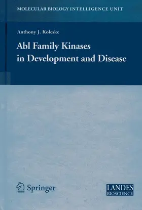 Koleske | Abl Family Kinases in Development and Disease | Buch | 978-0-387-36640-1 | sack.de