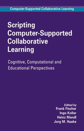 Fischer / Kollar / Mandl | Scripting Computer-Supported Collaborative Learning | Buch | 978-0-387-36947-1 | sack.de