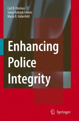 Klockars / Ivkovi¿ / Kutnjak Ivkovich |  Enhancing Police Integrity | Buch |  Sack Fachmedien
