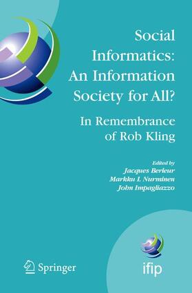 Berleur / Nurminen / Impagliazzo |  Social Informatics: An Information Society for All? in Remembrance of Rob Kling | Buch |  Sack Fachmedien