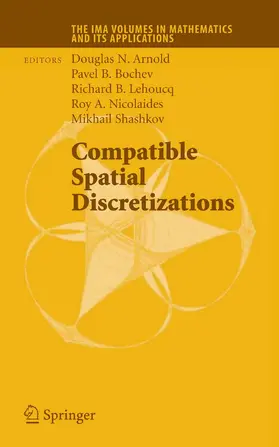 Arnold / Bochev / Lehoucq | Compatible Spatial Discretizations | E-Book | sack.de