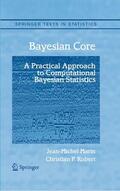 Marin / Robert |  Bayesian Core: A Practical Approach to Computational Bayesian Statistics | eBook | Sack Fachmedien