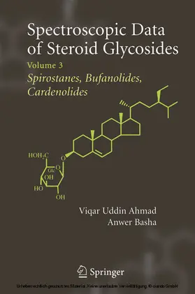 Ahmad / Basha |  Spectroscopic Data of Steroid Glycosides: Spirostanes, Bufanolides, Cardenolides | eBook | Sack Fachmedien