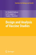 Halloran / Longini, Jr / Struchiner |  Design and Analysis of Vaccine Studies | Buch |  Sack Fachmedien