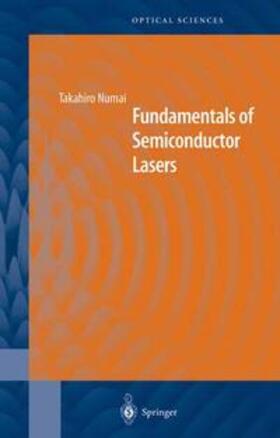 Numai | Fundamentals of Semiconductor Lasers | Buch | 978-0-387-40836-1 | sack.de
