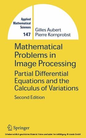 Aubert / Kornprobst |  Mathematical Problems in Image Processing | eBook | Sack Fachmedien