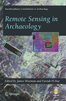 El-Baz / Wiseman | Remote Sensing in Archaeology | Buch | 978-0-387-44615-8 | sack.de