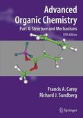 Carey / Sundberg |  Advanced Organic Chemistry Part A | Buch |  Sack Fachmedien