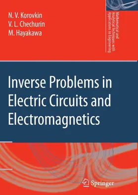 Korovkin / Chechurin / Hayakawa |  Inverse Problems in Electric Circuits and Electromagnetics | eBook | Sack Fachmedien
