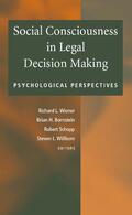 Wiener / Bornstein / Schopp |  Social Consciousness in Legal Decision Making | eBook | Sack Fachmedien