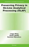 Wang / Jajodia / Wijesekera |  Preserving Privacy in On-Line Analytical Processing (Olap) | Buch |  Sack Fachmedien