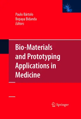 Bártolo / Bidanda | Bio-Materials and Prototyping Applications in Medicine | E-Book | sack.de