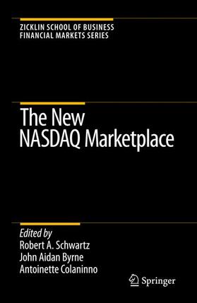Schwartz / Byrne / Colaninno | The New NASDAQ Marketplace | Buch | 978-0-387-48600-0 | sack.de