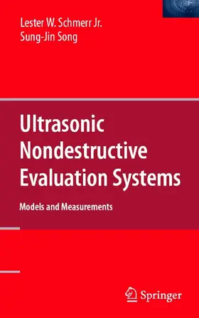Schmerr Jr / Song |  Ultrasonic Nondestructive Evaluation Systems | eBook | Sack Fachmedien