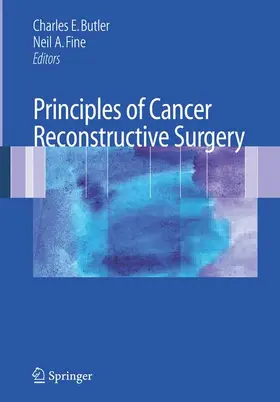 Fine / Butler |  Principles of Cancer Reconstructive Surgery | Buch |  Sack Fachmedien