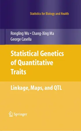 Wu / Ma / Casella | Statistical Genetics of Quantitative Traits | E-Book | sack.de