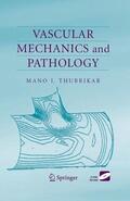 Thubrikar |  Vascular Mechanics and Pathology | eBook | Sack Fachmedien